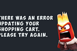 “There was an error updating your shopping cart. Please try again.” — Shopify issue