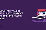 10 Important Website Design Tips to Improve Business Website [In 2022]