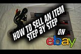 How to List an Item on Ebay a Step by Step Tutorial about selling on Ebay — YouTube