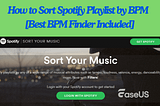 How to Sort Spotify Playlist by BPM — 2024 Guide