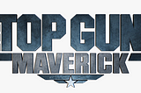 Executive Summary for Top Gun: Maverick