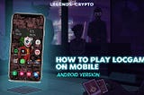 LOCGame Mobilde Nasıl Oynanır?