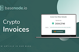 Get Paid Fast and Securely as a Freelancer with Crypto Invoices from Basenode.io