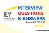 EY Interview: Direct Questions & Answers (2023)