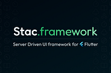 Server Driven UI com Flutter: Uma abordagem prática usando o Stac.framework