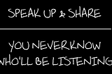 Speak Up & Share