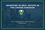 Investing in real estate in the United Kingdom