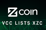 VCC Exchange niêm yết Zcoin (XZC)