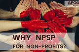 Why NPSP for Non-Profits? — Apoorva