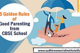 Top Golden Rules of Good Parenting from CBSE School
