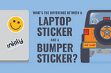 What’s the Difference Between a Laptop Sticker and Bumper Sticker?