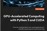 Book Review: GPU-Accelerated Computing with Python 3 and CUDA