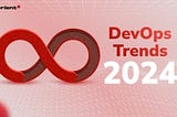 Embracing DevOps Excellence: Top Practices for 2024