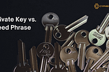 Private Key and Seed Phrase — What are they?