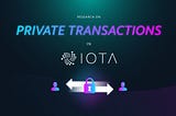 Research on Private Transactions in IOTA