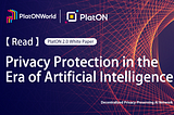 Privacy Protection in the Era of Artificial Intelligence-The interpretation of PlatON 2.0