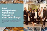 Best Independent Coworking Spaces in Central Chicago — Hera Herald Resource Center