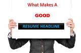 20 Examples How A Resume Headline For Fresher Should Look Like