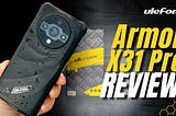 Ulefone Armor X31 Pro 5G Review: A Rugged Companion for Extreme Conditions