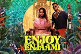 The Subtle-Vibrant  Power of Enjoy Enjaami