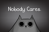 Nobody Cares: A Reminder to Prioritize Self-Care