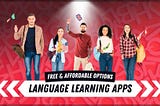 Affordable Language Learning Apps: Speak New Languages for Less