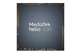 MediaTek Helio G95 SoC