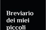 Breviario dei miei piccoli mali — Claudio Kulesko