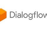 Make a Chatbot using Dialogflow