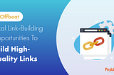 9 OFFBEAT LOCAL LINK BUILDING OPPORTUNITIES TO BUILD HIGH QUALITY LINKS