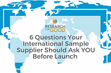 6 Questions Your International Sample Supplier Should Ask You Before Launch