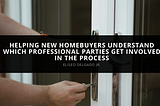 Eliseo Delgado Jr. Helps New Homebuyers | Professional Parties