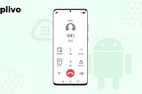 How to integrate voice calls into mobile apps using Plivo on Android and iOS