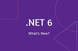 Features of .NET 6