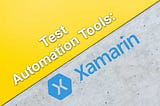Test Automation Tools: Xamarin | spriteCloud