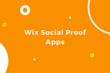 10 Wix Social Proof Apps to Boost Sales