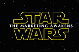 What Brands Can Learn from Star Wars in 2017
