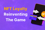 Fidelidade NFT | Reinventando o Jogo /repost UPTICK NFT