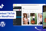 Embed TikTok: Add TikTok Video on WordPress Website in 2024