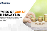 Exploring Zakat Types In Malaysia