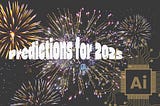 The AI Reckoning: My Predictions for 2025