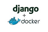 How to Run Your Django Project With Docker