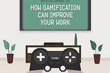 How Gamification can Improve your Workplace | Bottle Blog