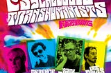 The Psychedelic Transhumanists: A Virtual Round Table Between Legends Living & Dead