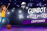 Gunbot Resellers A Force To Be Reckoned With — GUNTHY News Blog