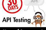 30 Days of API Testing Challenge