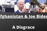 Joe Biden and Afghanistan- A Disgrace | Honestly Unapologetic