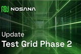 Test Grid Phase 2 Update