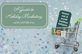 A Guide to Holiday Marketing: Strategies to Stand Out and Avoid Holiday Fatigue