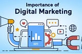 How Is Digital Marketing Important For A Business?
